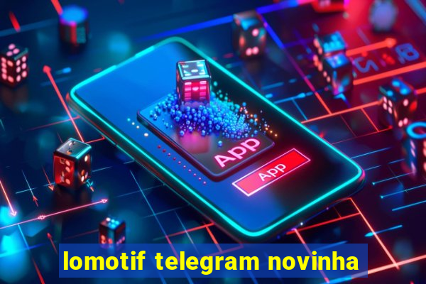 lomotif telegram novinha